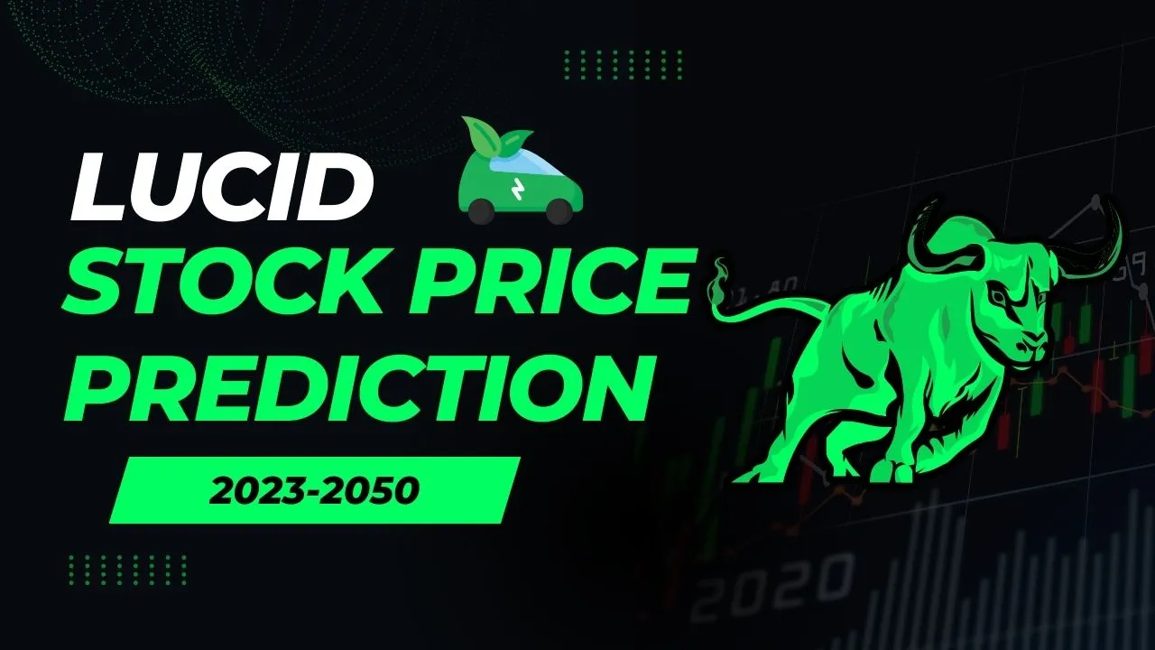 Lucid Stock Price Prediction 2023 – 2050 (99.99% Accurate)