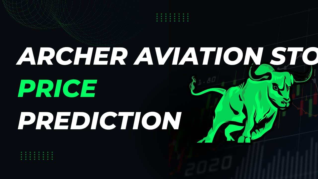 Archer Aviation Stock Price Prediction 2024, 2025, 2030, 2040, 2050