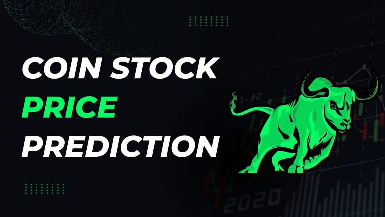 COIN Stock Price Prediction 2024, 2025, 2030, 2040, 2050